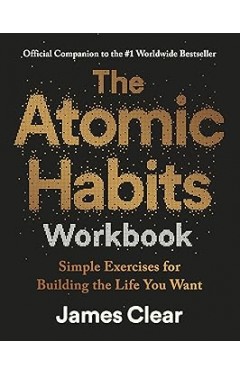 The Atomic Habits Workbook